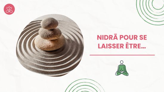 Nidrā pour se laisser être…